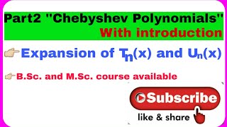 Part2 Chebyshev polynomials  Expansion of Chebyshev polynomials first and second kind [upl. by Brendon721]