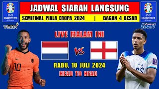 JADWAL SIARAN LANGSUNG PIALA EROPA 2024 MALAM INI RABU 10 JULI 2024  BELANDA vs INGGRIS [upl. by Alo]