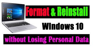 How to Format and Reinstall Windows 10 without Losing Personal Data  Resetting Windows 10 from USB [upl. by Arlina]