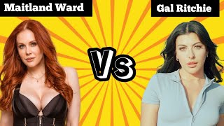 Maitland Ward versus Gal Ritchie  A short comparison between Actresses Maitland ward amp Gal Ritchie [upl. by Ahsar]