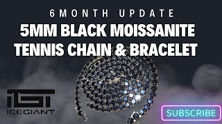 ICEGIANT 5mm Black Moissanite Tennis Chain amp Bracelet 6 Month Update [upl. by Assyle]