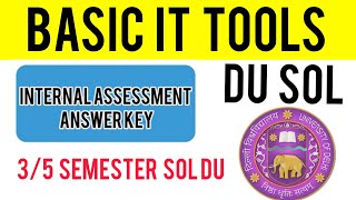 Basic It Tools Internal Assessment Answer Key 35 Semester SOL DU solinternalassessment2024 dusol [upl. by Ainig]