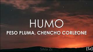 Peso Pluma Chencho Corleone  Humo Letra [upl. by Camfort611]