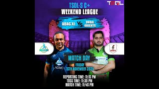 TSDL5 DIVC WEEKEND LEAGUE Abag XI Vs Dubai Knights 15th Nov 2024 Game 2 [upl. by Lamb]