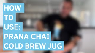 How To Use Prana Chais Cold Brew Jug  Barista Guide [upl. by Jeffery]