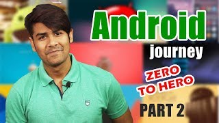 Android Journey  From 15 to 70  Zero to Hero  Full Timeline  The Android History and Future [upl. by Leahsim]