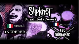 Slipknot  Unsainted  🇲🇽 1nederer 🇫🇷 teodrummer09  Vocal amp Drum Cover [upl. by Libys]