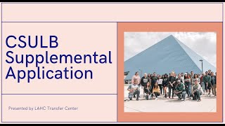 CSULB Supplemental Application Tutorial  Fall 2023  LA Harbor College Transfer Center [upl. by Howund]