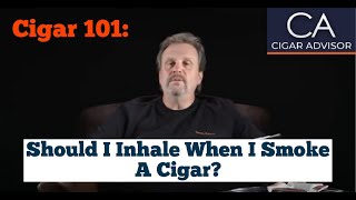 Should I Inhale When I Smoke a Cigar  Cigar 101 [upl. by Ahtanoj832]