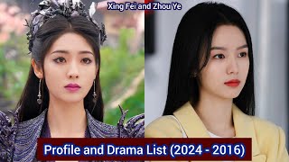 Xing Fei and Zhou Ye  Profile and Drama List 2024  2016 [upl. by Atinhoj]