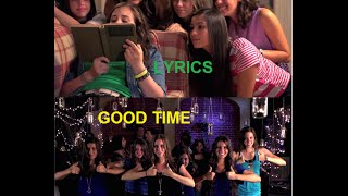 Cimorelli  Good time Lyrics [upl. by Nodnab361]