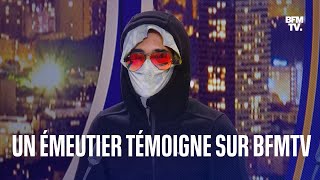 Le témoignage dun émeutier sur BFMTV [upl. by Rakia]