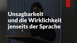 Unsagbarkeit und die Wirklichkeit jenseits der Sprache [upl. by Novah]