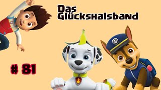 Paw Patrol  Das Glückshalsband  81  Hörspiel [upl. by Esta]