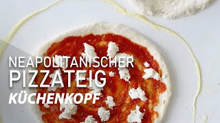 Neapolitanischer Pizzateig Rezept  KKcooking  KÜCHENKOPF [upl. by Hebrew]