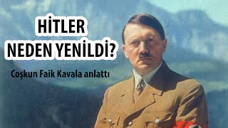 HİTLER NEDEN YENİLDİ DÜNYA SAVAŞI GİZLİ BİLGİLER Coşkun Faik Kavala  Jeopolitik [upl. by Pam]