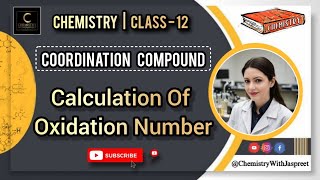 Calculation of Oxidation Number  Coordination Compounds  Central Metal  Class12  Inorganic [upl. by Esmerolda]