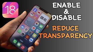 How to Enable amp Disable REDUCE TRANSPARENCY on iPhone on iOS 18 [upl. by Aja]