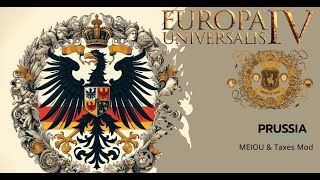 Europa Universalis IV  MEIOU and Taxes 30 Mod  The Unlikely Rise of Prussia 11 [upl. by Loria342]