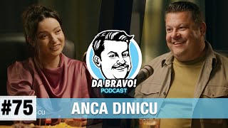 DA BRAVO Podcast 75 cu Anca Dinicu [upl. by Enellek]