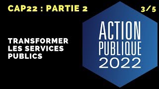 Résumé du rapport ACTION PUBLIQUE 2022 CAP22  Transformer les services publics [upl. by Esir594]