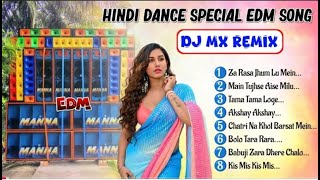 Dj Mx Remix Hindi Remix Songs  Hindi Dance Special EDM Remix Songs 2024 [upl. by Yenahs]