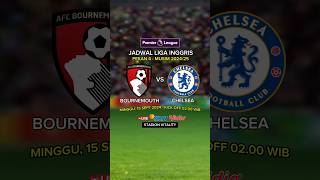 Jadwal Liga Inggris 2024 Live SCTV  Bournemouth vs Chelsea [upl. by Arianna]