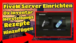 FiveM Server Einrichten  588  Ox Inventar Werkbank Herstellungsrezepte Hinzufügen  FiveM ESX [upl. by Anihsat940]