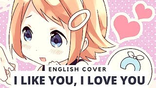 I Like You I Love You English cover by Froggie  Katohori Mix [upl. by Kaspar]