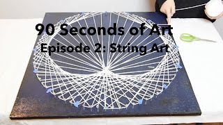 90 Seconds of Art E2  String Art Heart Strings [upl. by Roxane]