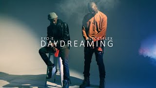 EyoE  Daydreaming Visualizer ft BlecksFlex [upl. by Repsac885]