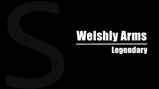 Welshly Arms  Legendary lyrics [upl. by Peer262]