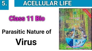 Parasitic Nature of Virus  Acellular Life chapter 5 Class 11 [upl. by Annawal]