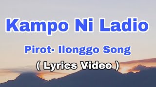 Kampo Ni Ladio By Pirot Ilonggo Song lyrics [upl. by Rellia]