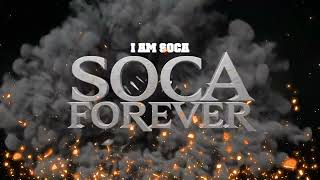 I Am Soca  SOCA FOREVER 2023 Mixed By Dj Musical Mix [upl. by Ettennod808]