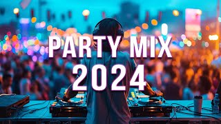 PARTY REMIX 2024 🔥 Mashups amp Remixes Of Popular Songs 🔥 DJ Remix Club Music Dance Mix 2024 [upl. by Kato]