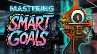 Mastering SMART Goals for a Fulfilling New Year [upl. by Nnylf]