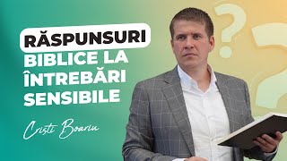 Cristi Boariu  Răspunsuri biblice la întrebări sensibile [upl. by Atniuqal456]