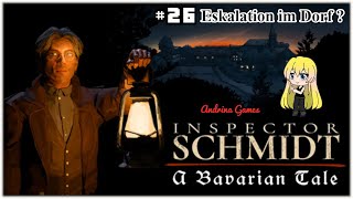 Inspector Schmidt A Bavarian Tale 26 Eskalation im Dorf  Deutsch german Gameplay [upl. by Rosabelle704]