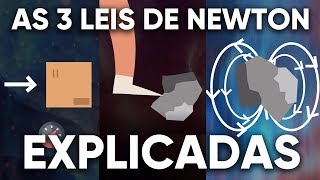 As 3 Leis de Newton EXPLICADAS [upl. by Aiza384]