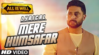 Mere Humsafar Full Song with LYRICS  Mithoon Tulsi Kumar  All Is Well  TSeries [upl. by Neyuq83]