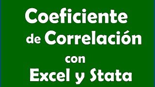 Coeficiente de Correlacion con Excel y Stata [upl. by Aicilec]