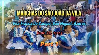 Marchas do São João da Vila  Vila Franca do Campo Sao Miguel Azores 2023 PART 1 [upl. by Dionisio249]