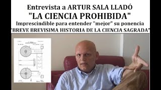 Entrevista a ARTUR SALA  quotCIENCIA PROHIBIDAquot [upl. by Ellienad]