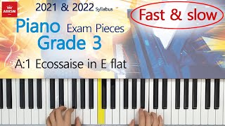 A1 Ecossaise in E flat  ABRSM Piano Grade 3  2021amp2022 [upl. by Litsyrk]