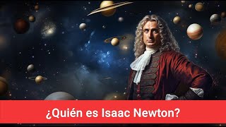 ¿Quién es Isaac Newton [upl. by Levenson]