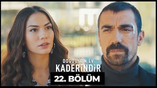 Doğduğun Ev Kaderindir  22 Bölüm [upl. by Tremayne]