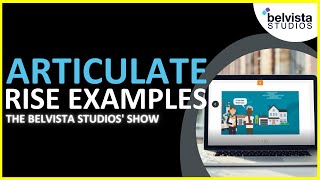 Articulate Rise Examples  The Belvista Studios Show [upl. by Ecital]