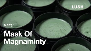 Lush How Its Made Mask of Magnaminty [upl. by Finnie969]