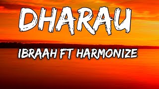 Ibraah Ft Harmonize  Dharau  Lyrics Video [upl. by Weintrob]